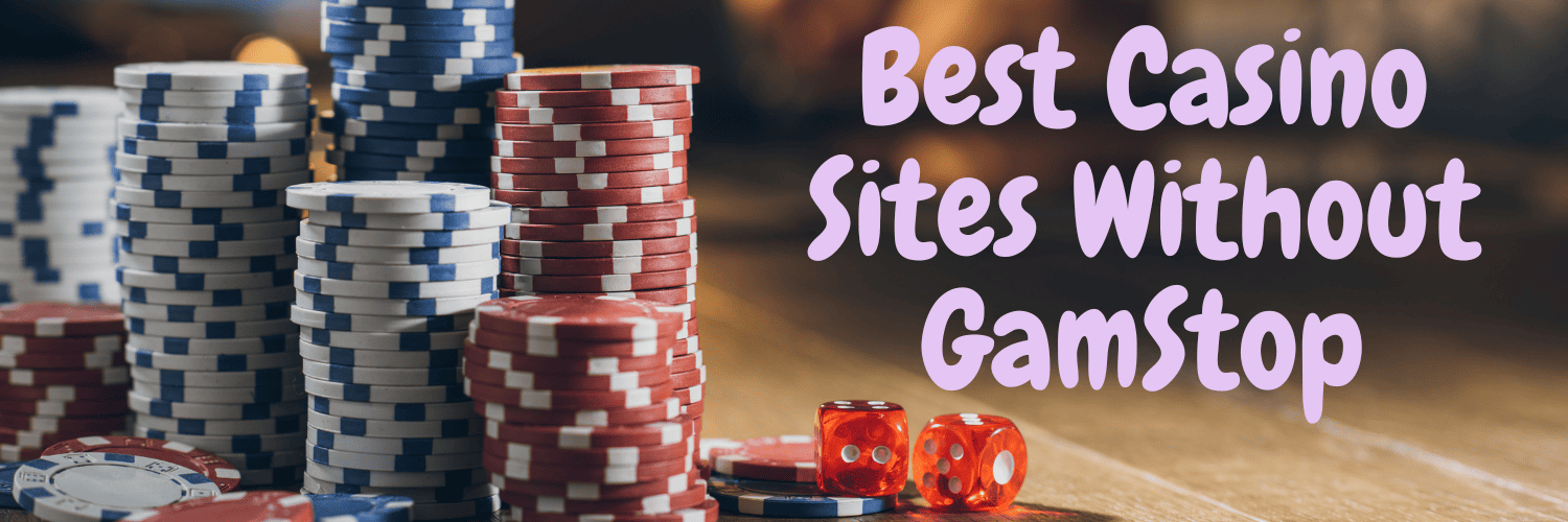 Online Casinos Not Blocked by GamStop - Play Freely
