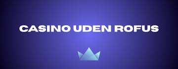Oplev casino uden om Rufus - Din guide til online spil